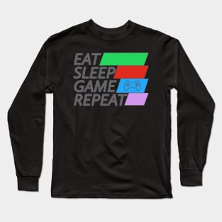 Eat Sleep Game Repeat Long Sleeve T-Shirt